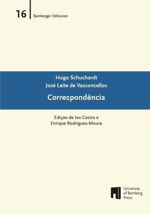 Correspondência von Castro,  Ivo, Rodrigues-Moura,  Enrique, Schuchardt,  Hugo, Vasconcellos,  José Leite de