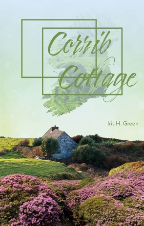 Corrib Cottage von Green,  Iris H., Schmid,  Gabi