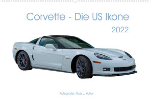 Corvette – Die US Ikone 2022CH-Version (Wandkalender 2022 DIN A2 quer) von J. Koller,  Alois