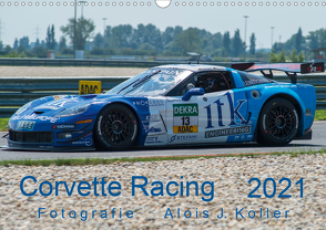 Corvette Racing 2021CH-Version (Wandkalender 2021 DIN A3 quer) von J. Koller,  Alois