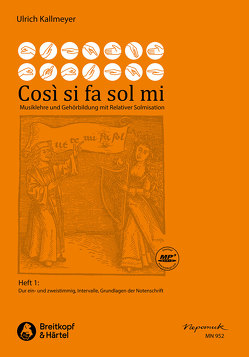 Così si fa sol mi, Heft 1 – Dur ein- und zweistimmig, Intervalle, Grundlagen der Notenschrift von Kallmeyer,  Ulrich