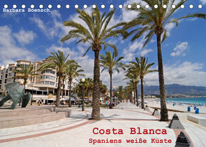 Costa Blanca – Spaniens weiße Küste (Tischkalender 2022 DIN A5 quer) von Boensch,  Barbara