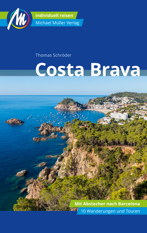 Costa Brava Reiseführer Michael Müller Verlag von Schroeder,  Thomas