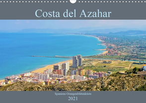 Costa del Azahar – Spaniens Orangenblütenküste (Wandkalender 2021 DIN A3 quer) von LianeM