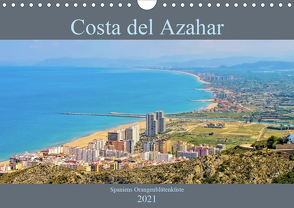 Costa del Azahar – Spaniens Orangenblütenküste (Wandkalender 2021 DIN A4 quer) von LianeM