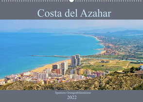 Costa del Azahar – Spaniens Orangenblütenküste (Wandkalender 2022 DIN A2 quer) von LianeM