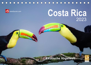 Costa Rica 2023 Exotische Vogelwelt (Tischkalender 2023 DIN A5 quer) von Bergwitz,  Uwe