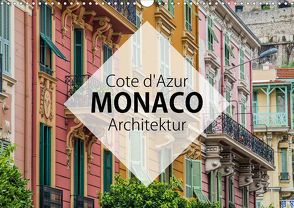 Côte d’Azur Monaco Architektur (Wandkalender 2021 DIN A3 quer) von Korte,  Niko