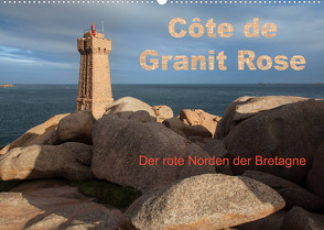 Côte de Granit Rose – Der rote Norden der Bretagne (Wandkalender 2022 DIN A2 quer) von Benoît,  Etienne