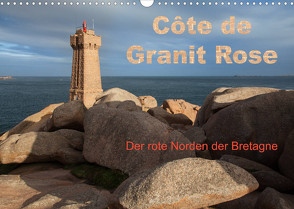 Côte de Granit Rose – Der rote Norden der Bretagne (Wandkalender 2022 DIN A3 quer) von Benoît,  Etienne