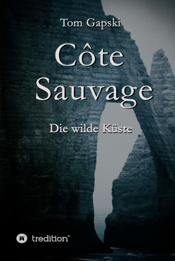 Côte Sauvage von Gapski,  Tom