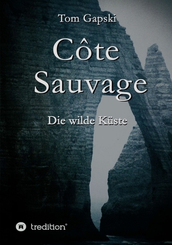 Côte Sauvage von Gapski,  Tom