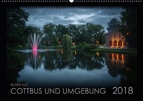 Cottbus und Umgebung – 2018 (Wandkalender 2018 DIN A2 quer) von Renz,  Marlon