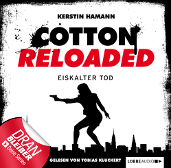 Cotton Reloaded – Folge 20 von Hamann,  Kerstin, Kluckert,  Tobias