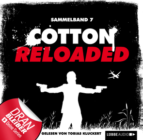 Cotton Reloaded – Sammelband 07 von Hamann,  Kerstin, Kluckert,  Tobias, Lohmann,  Alexander, Stahl,  Timothy