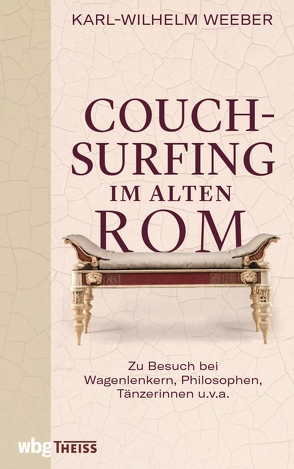 Couchsurfing im alten Rom von Weeber,  Karl-Wilhelm