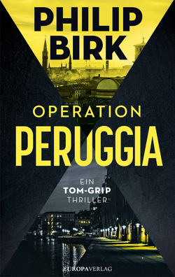 Operation Peruggia von Birk,  Philip, Gloßmann,  Erik