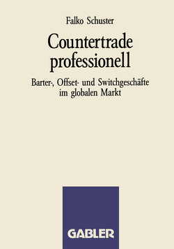 Countertrade professionell von Schuster,  F.