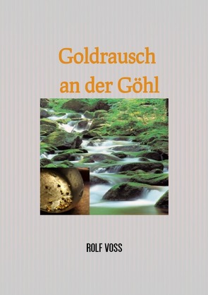 Coupable. Mord an der Göhl / Goldrausch an der Göhl von Voss,  Rolf