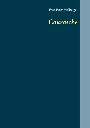Courasche von Heßberger,  Fritz Peter