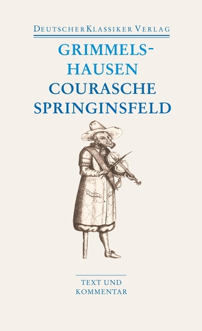 Courasche / Springinsfeld / Wunderbarliches Vogelnest I und II / Rathstübel Plutonis von Breuer,  Dieter, Grimmelshausen,  Hans Jacob Christoffel von