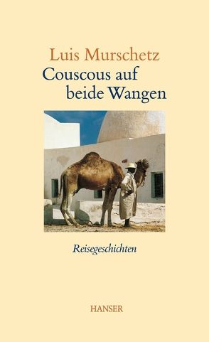 Couscous auf beide Wangen von Murschetz,  Luis