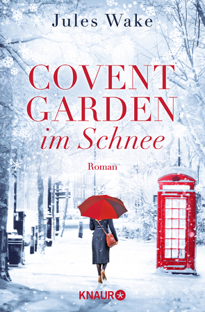 Covent Garden im Schnee von Brosch,  Hannah, Wake,  Jules