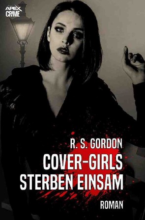 COVER-GIRLS STERBEN EINSAM von Gordon,  R. S.