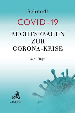 Rechtsfragen zur Corona-Krise von Achilles-Pujol,  Charlotte, Artz,  Markus, Baßlsperger,  Maximilian, Bernzen,  Christian, Brübach,  Thomas, Dickmann,  Frank, Felz,  Sebastian, Foerster,  Christian, Grube,  Christian, Haschert,  Thomas, Heckmann,  Dirk, Klumb,  Valentin, Knops,  Kai-Oliver, Lindner,  Josef Franz, Lorenz,  Stephan, Löser,  Arne, Noack,  Ulrich, Orth,  Jan F., Rachut,  Sarah, Rau,  Ingo, Rixecker,  Roland, Schmidt,  Hubert, Schumm,  Martin, Staudinger,  Ansgar, Streyl,  Elmar, Thürk,  Sophie Charlotte, Winter,  Thomas, Zschieschack,  Frank