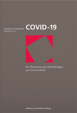 COVID 19 von Angstmann,  Florian, Blesi,  Alfred, Bopp,  Lukas, Brägger,  Benjamin F, Bundi,  Livio, Christ,  Benedict F., Coluccia,  Gianmarco, De Vito Bieri,  Sandra, Diem,  Hans-Jakob, Ehrsam,  Simon, Ezzaini,  Natalja, Fingerhuth,  Thomas, Fuhrer,  Corina, Galli,  Dario, Haefeli,  Andrea, Häner,  Isabelle, Helbing Lichtenhahn Verlag, Henny,  Lukas, Hirsiger,  René, Horni,  Christian, Jäggy,  Moritz, Keist,  Ramona, Keller,  Rebekka, Kieser,  Ueli, Kipfer-Berger,  Jonas, Klett,  Barbara, Lanz Kneissler,  Kathrin, Marti,  Mario, Matteotti,  René, Maurer,  Nicole, Meier,  Barbara, Müller,  Dominique, Müller,  Jürg P, Müller,  Stefan, Murphy,  Anna, Näf,  Markus, Neeser,  Marco, Oetiker,  Christian, Pietruszak,  Thomas, Pikò,  Rita, Raschèr,  Andrea F.G., Rauber,  Martin, Renninger,  Silvia, Rieger,  Sebastian, Roos,  Eveline, Ruppel,  Theresa, Sidibe,  Fatou, Simic,  Aleksandra, Staehelin,  Daniel, Taxer,  Sabine, Trümpler,  Ralph, Uhl,  Laurenz, Uhlig,  Kai-Peter, Uhlmann,  Felix, Verde,  Michel, Vischer,  Markus, Waldmeier,  Jürg, Zumsteg,  Patrice