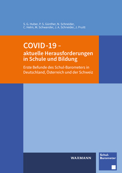 COVID-19 und aktuelle Herausforderungen in Schule und Bildung von Günther,  Paula Sophie, Helm,  Christoph, Huber,  Stephan Gerhard, Pruitt,  Jane, Schneider,  Julia, Schneider,  Nadine, Schwander,  Marius