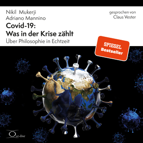 Covid-19: Was in der Krise zählt von Mannino,  Adriano, Mukerji,  Nikil, Vester,  Claus