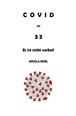 Covid – 33 von Noel,  Nicola