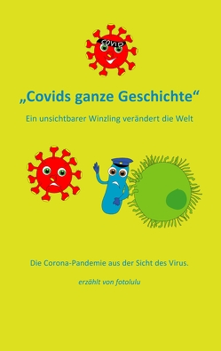 Covids ganze Geschichte für Kinder erklärt von fotolulu