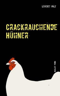 Crackrauchende Hühner von Pale,  Leveret, Skrobisz,  Nikodem