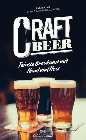 Craft Beer von Georgiev,  Boris, Kiesbye,  Axel, Zang,  Karsten