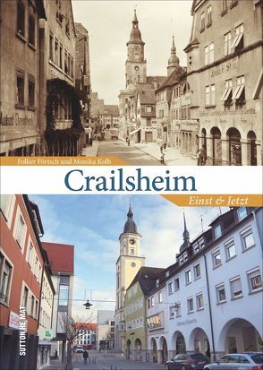 Crailsheim von Stadtverwaltung Crailsheim Ressort Soziales Und Kultur Sachgebiet Archiv Und Museum