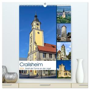 Crailsheim – Stadt der Türme an der Jagst (hochwertiger Premium Wandkalender 2024 DIN A2 hoch), Kunstdruck in Hochglanz von Sigwarth,  Karin