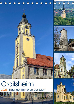 Crailsheim – Stadt der Türme an der Jagst (Tischkalender 2023 DIN A5 hoch) von Sigwarth,  Karin