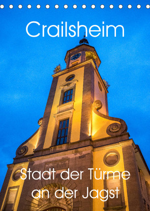 Crailsheim – Stadt der Türme an der Jagst (Tischkalender 2023 DIN A5 hoch) von Sigwarth,  Karin