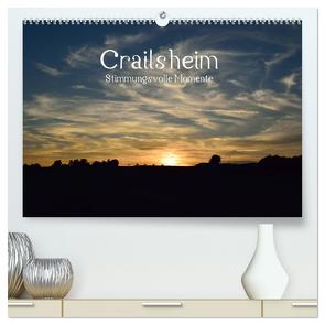 Crailsheim – Stimmungsvolle Momente (hochwertiger Premium Wandkalender 2024 DIN A2 quer), Kunstdruck in Hochglanz von Sigwarth,  Karin