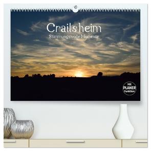 Crailsheim – Stimmungsvolle Momente (hochwertiger Premium Wandkalender 2024 DIN A2 quer), Kunstdruck in Hochglanz von Sigwarth,  Karin