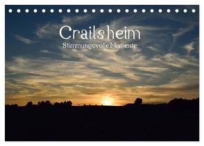 Crailsheim – Stimmungsvolle Momente (Tischkalender 2024 DIN A5 quer), CALVENDO Monatskalender von Sigwarth,  Karin