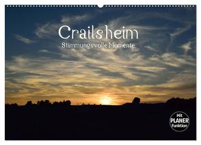 Crailsheim – Stimmungsvolle Momente (Wandkalender 2024 DIN A2 quer), CALVENDO Monatskalender von Sigwarth,  Karin