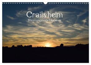 Crailsheim – Stimmungsvolle Momente (Wandkalender 2024 DIN A3 quer), CALVENDO Monatskalender von Sigwarth,  Karin