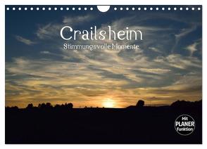 Crailsheim – Stimmungsvolle Momente (Wandkalender 2024 DIN A4 quer), CALVENDO Monatskalender von Sigwarth,  Karin