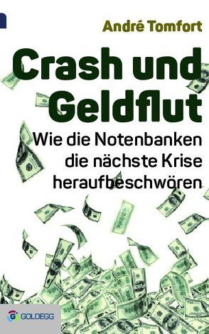 Crash und Geldflut von Tomfort,  André