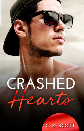 Crashed Hearts von Scott,  C. R.