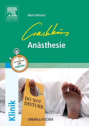 Crashkurs Anästhesie von Elsberger,  Stefan, Weinert,  Mark