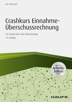 Crashkurs Einnahme-Überschussrechnung 2016/2017 – inkl. Arbeitshilfen online von Thomsen,  Iris